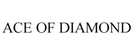 ACE OF DIAMOND trademark
