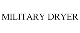 MILITARY DRYER trademark