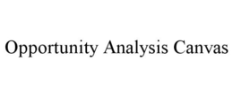 OPPORTUNITY ANALYSIS CANVAS trademark