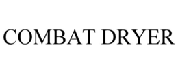 COMBAT DRYER trademark