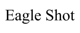 EAGLE SHOT trademark