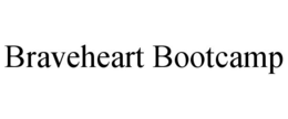 BRAVEHEART BOOTCAMP trademark