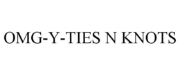 OMG-Y-TIES N KNOTS trademark