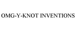 OMG-Y-KNOT INVENTIONS trademark