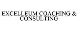 EXCELLEUM COACHING & CONSULTING trademark