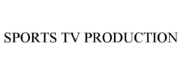 SPORTS TV PRODUCTION trademark