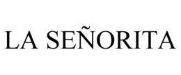 LA SEÑORITA trademark