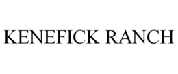 KENEFICK RANCH trademark