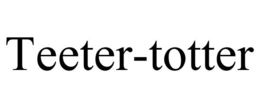 TEETER-TOTTER trademark