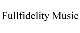 FULLFIDELITY MUSIC trademark