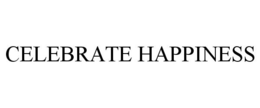 CELEBRATE HAPPINESS trademark
