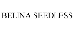 BELINA SEEDLESS trademark