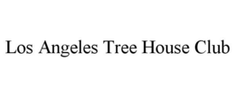 LOS ANGELES TREE HOUSE CLUB trademark