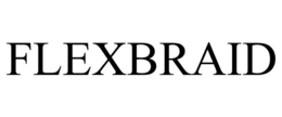 FLEXBRAID trademark