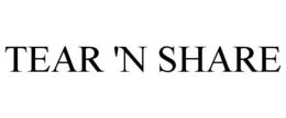 TEAR 'N SHARE trademark