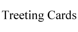 TREETING CARDS trademark