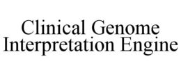 CLINICAL GENOME INTERPRETATION ENGINE trademark