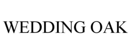 WEDDING OAK trademark