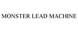 MONSTER LEAD MACHINE trademark