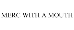 MERC WITH A MOUTH trademark