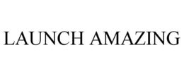 LAUNCH AMAZING trademark