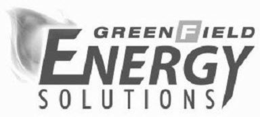 GREENFIELD ENERGY SOLUTIONS trademark