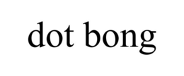 DOT BONG trademark