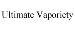 ULTIMATE VAPORIETY trademark