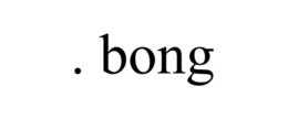 . BONG trademark