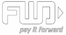 FWD PAY IT FORWARD trademark