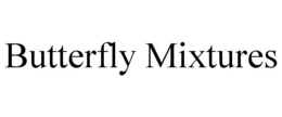 BUTTERFLY MIXTURES trademark