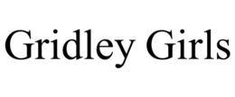 GRIDLEY GIRLS trademark