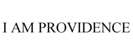 I AM PROVIDENCE trademark