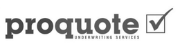 PROQUOTE UNDERWRITING SERVICES trademark