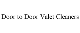 DOOR TO DOOR VALET CLEANERS trademark