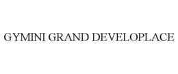 GYMINI GRAND DEVELOPLACE trademark