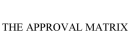 THE APPROVAL MATRIX trademark