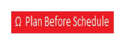 PLAN BEFORE SCHEDULE trademark