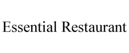 ESSENTIAL RESTAURANT trademark