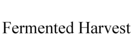 FERMENTED HARVEST trademark