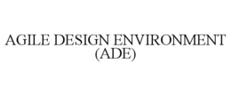 AGILE DESIGN ENVIRONMENT (ADE) trademark
