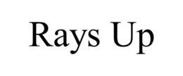 RAYS UP trademark