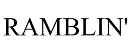 RAMBLIN' trademark