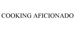 COOKING AFICIONADO trademark
