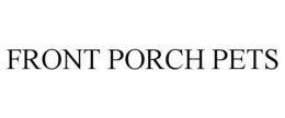 FRONT PORCH PETS trademark