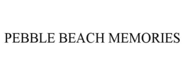 PEBBLE BEACH MEMORIES trademark