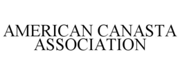 AMERICAN CANASTA ASSOCIATION trademark