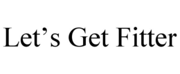 LET'S GET FITTER trademark