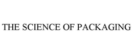 THE SCIENCE OF PACKAGING trademark