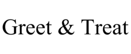 GREET & TREAT trademark